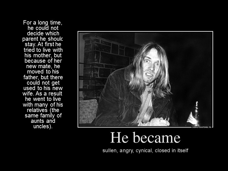 For a long time, he could not decide which parent he should stay. At